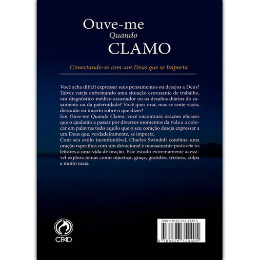 Ouve~me quando clamo I Charles R. Swindoll I CPAD