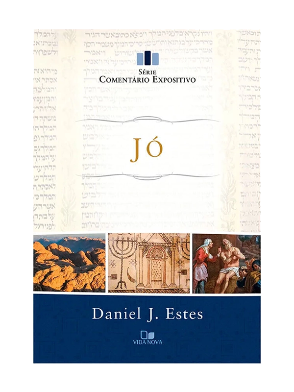 Jó I Série comentário expositivo I Daniel. J. Estes