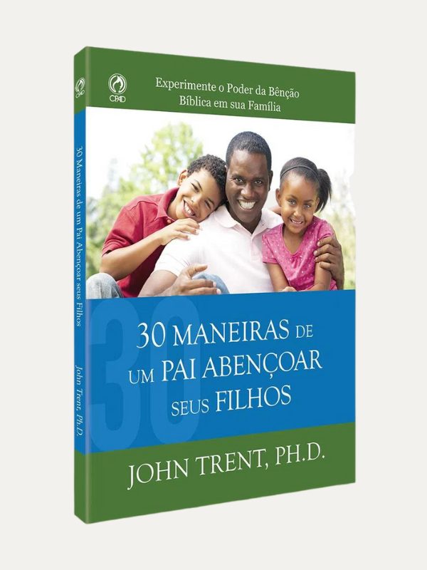 30 Maneiras de um pai abençoar seus filhos