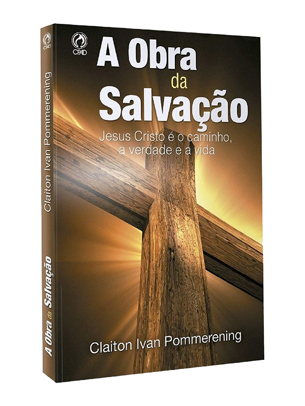 A obra da salvaçao I Claiton Ivan Pommerening I CPAD