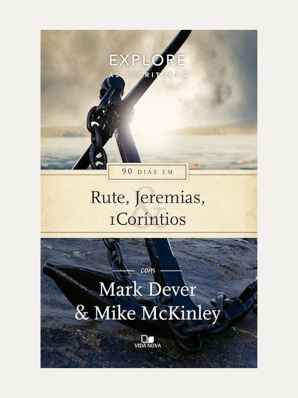 90 dias em Rute, Jeremias e 1Coríntios - Série Explore as Escrituras