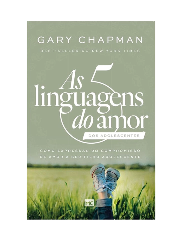 As 5 linguagens do amor dos adolescentes I Gary Chapman I Nova Capa