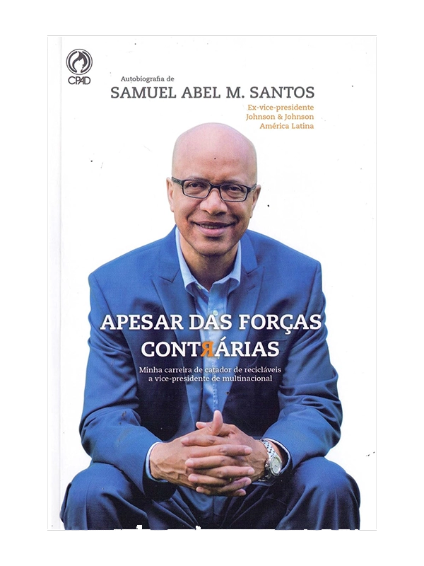 Apesar das forças contrárias I Samuel Abel M. Santos I CPAD