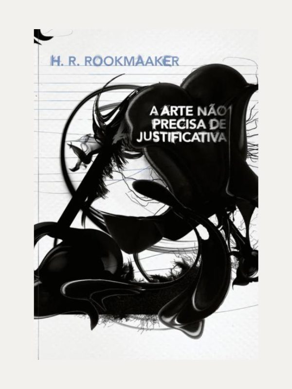 A Arte Não Precisa de Justificativa I H. R. Rookmaaker I Ultimato