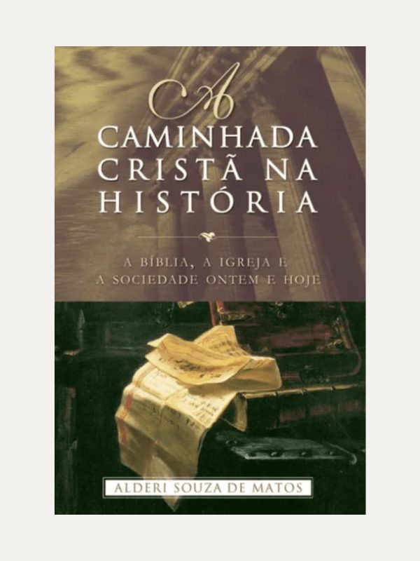 A Caminhada Cristã na História I Alderi Souza de Matos I Ultimato