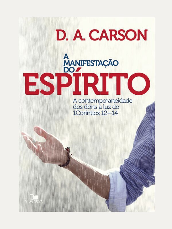 A manifestação do Espírito - D. A. Carson - Vida Nova