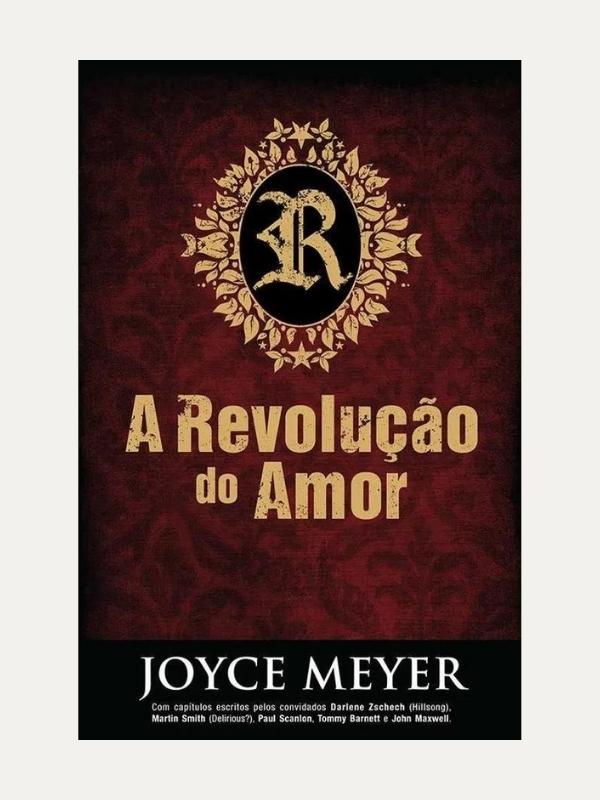 A revolução do amor, Joyce Meyer - Bello