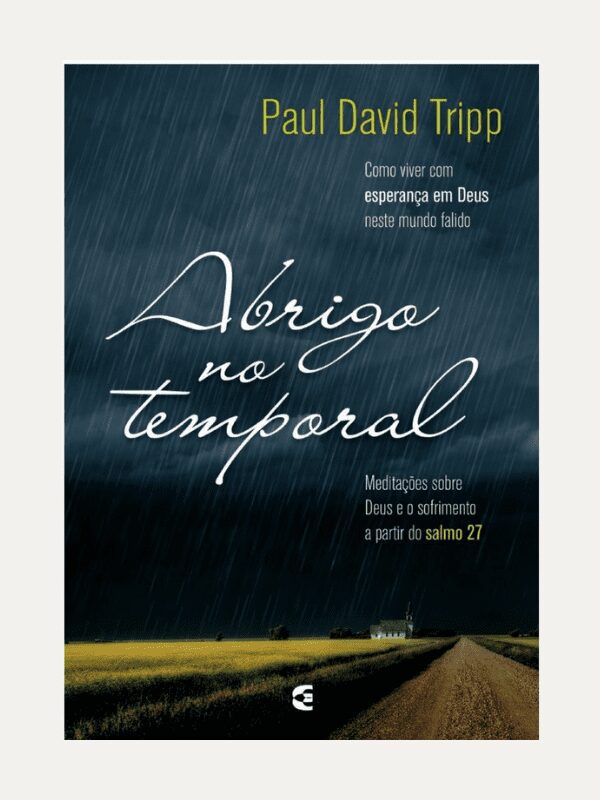 Abrigo no temporal, Paul David Tripp - CEP