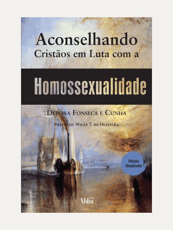Aconselhando Cristãos em luta com a Homossexualidade