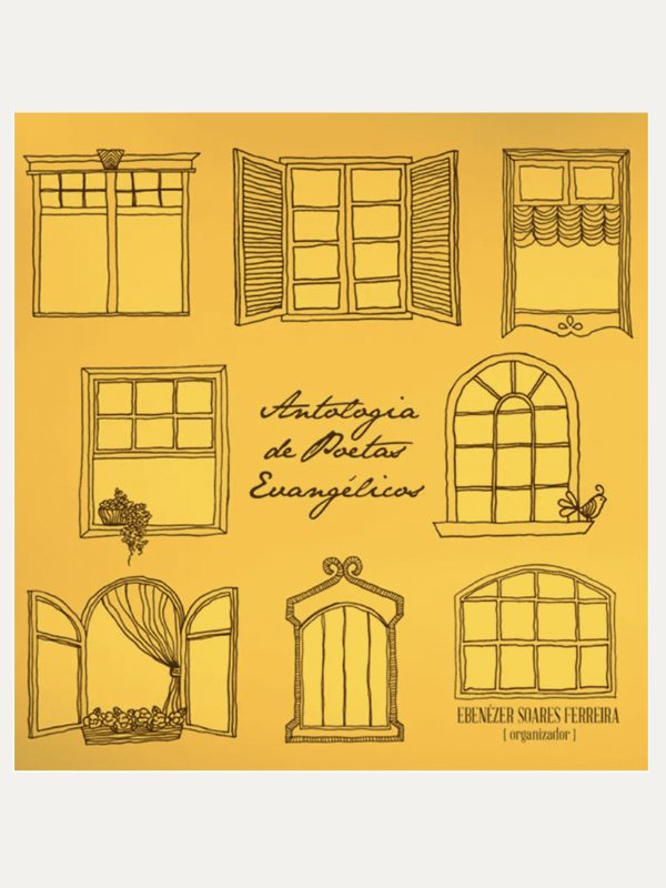 Antologia de Poetas I Ebenézer Soares Ferreira (org.) I Ultimato