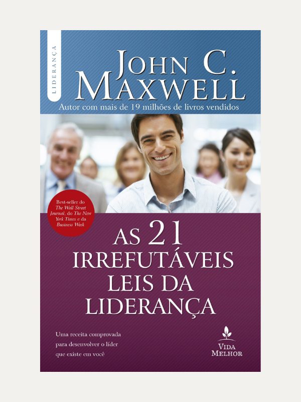 As 21 irrefutáveis leis da liderança