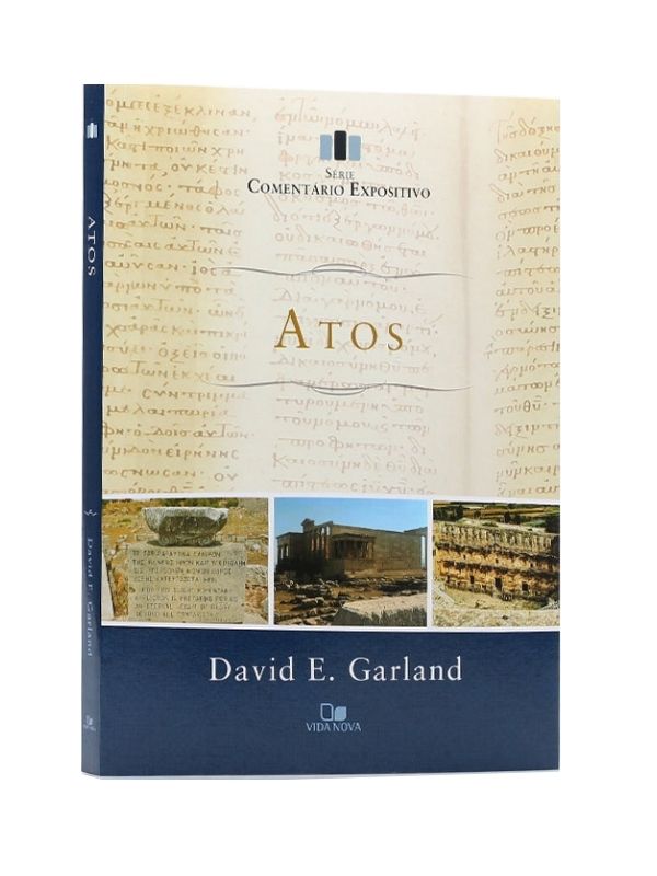 Atos - Série comentário expositivo, 24 estudos para desenvolvimento individual ou em grupo I DAVID E