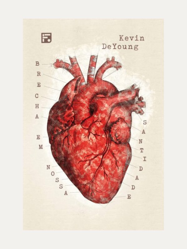 Brecha em nossa santidade I Kevin DeYoung