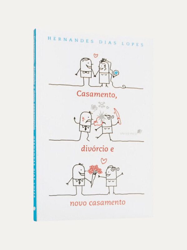 Casamento divórcio e novo casamento, Hernandes Dias Lopes - Hagnos