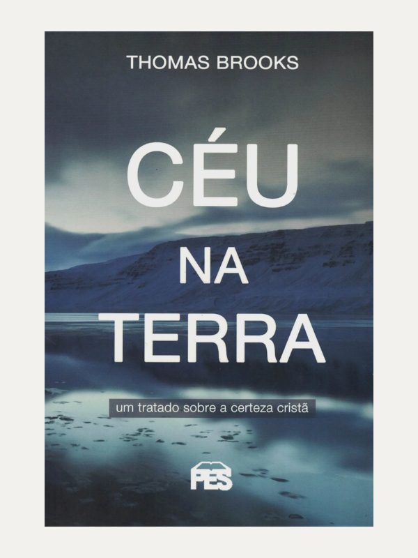 Ceu na terra, Thomas Brooks - PES