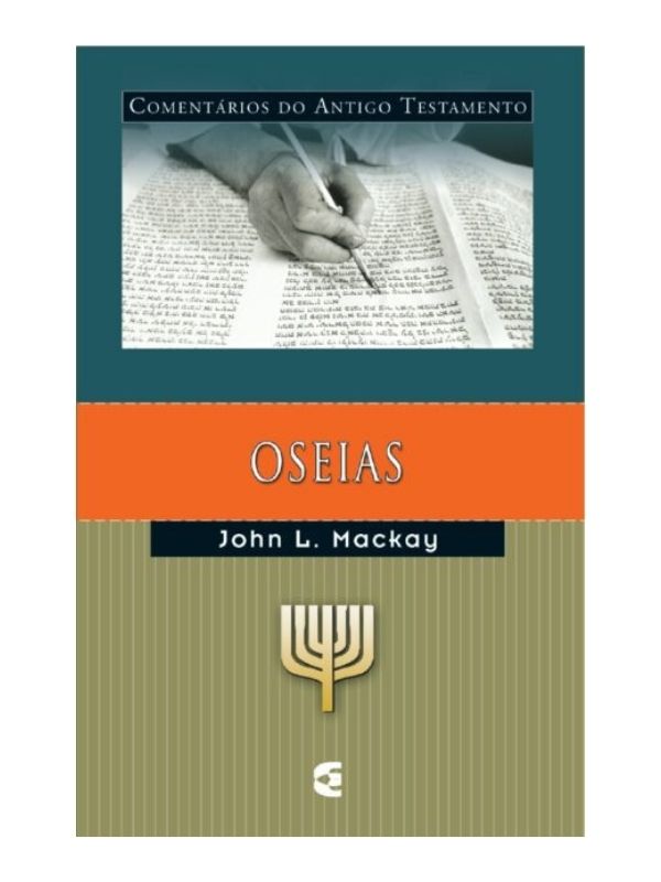 Comentários do AT Oseias - John L. Mackay - Cultura