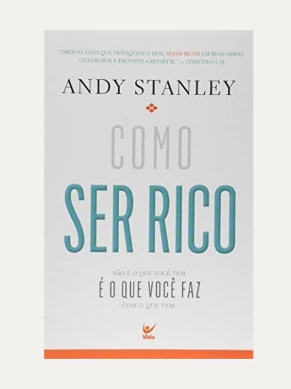 Como ser rico, Andy Stanley
