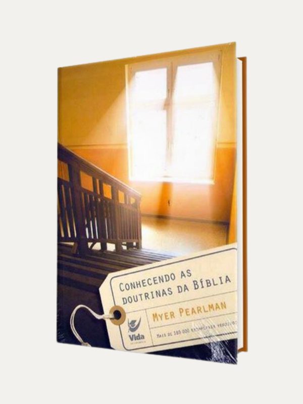 Conhecendo as doutrinas da biblia, Myer Pearlman - Vida