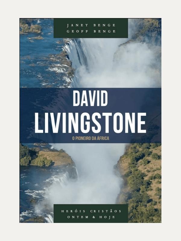 David Livingstone I Série heróis cristãos ontem & hoje I Vol.12