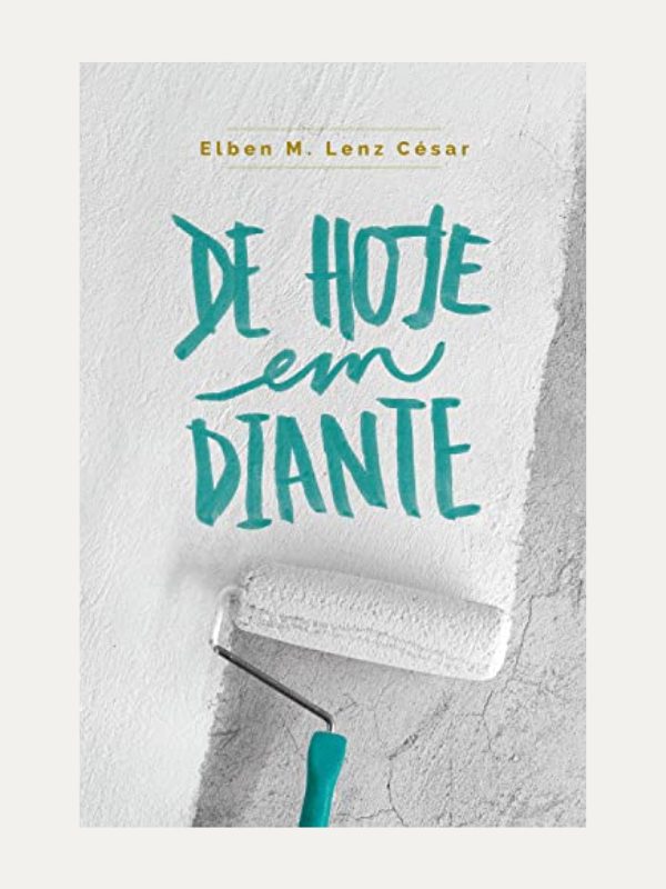 De hoje em diante I Elben Magalhães Lenz César I Ultimato