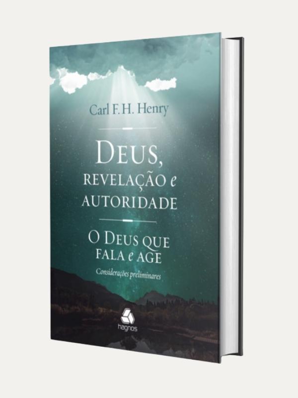 Deus revelação e autoridade Vol 1, Carl F. H. Henry - Hagnos