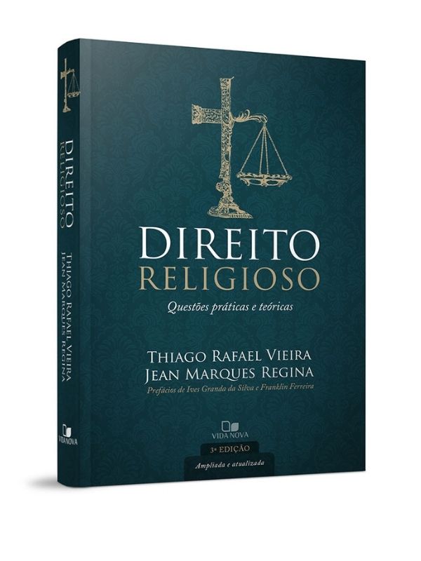 Direito religioso - 3ª ed. ampliada e atualizada, Thiago Rafael Vieira e Jean Marques Regina