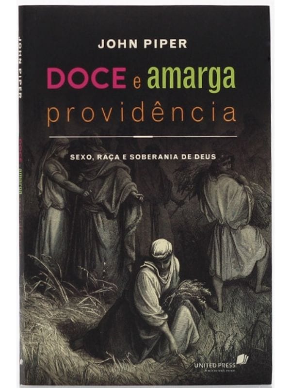 Doce e amarga providência, John Piper - HagnosE