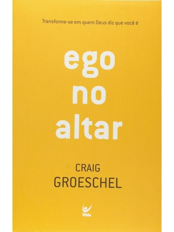 Ego no Altar, Craig Groeschel - Vida