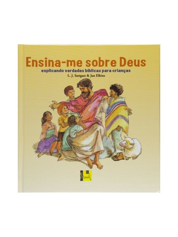 Ensina-me sobre Deus, L.J. Sattgast & Jan Elkins, Shedd