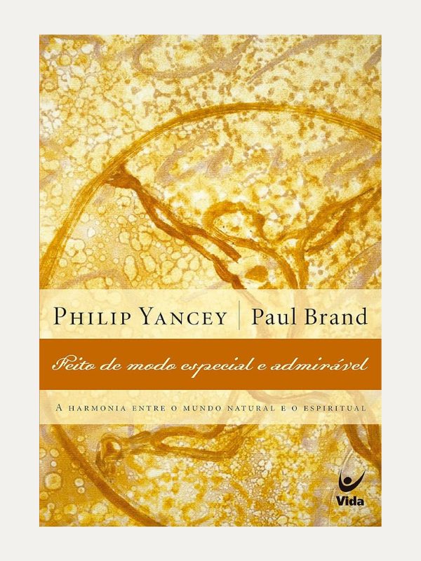 Feito de Modo Especial e Admiravel, Philip Yancey e Paul Brand - Vida