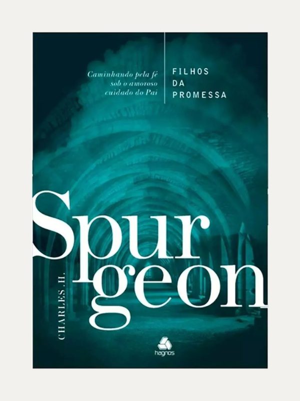 Filhos da Promessa - Spurgeon I Charles HAddon Spurgeon