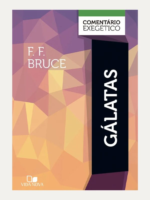 Gálatas I Comentário Exegético I F.F. Bruce I Vida Nova