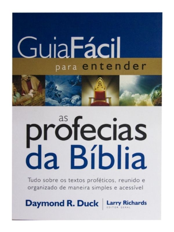 Guia Facil para Entender Profecias da Biblia, Daymond R. Duck - Thomas Nelson
