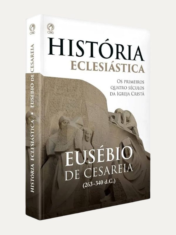 História Eclesiástica - Eusébio de Cesaréia - CPAD