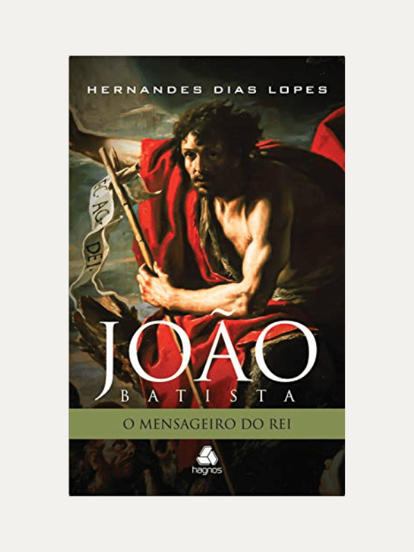 João Batista - O mensageiro do Rei