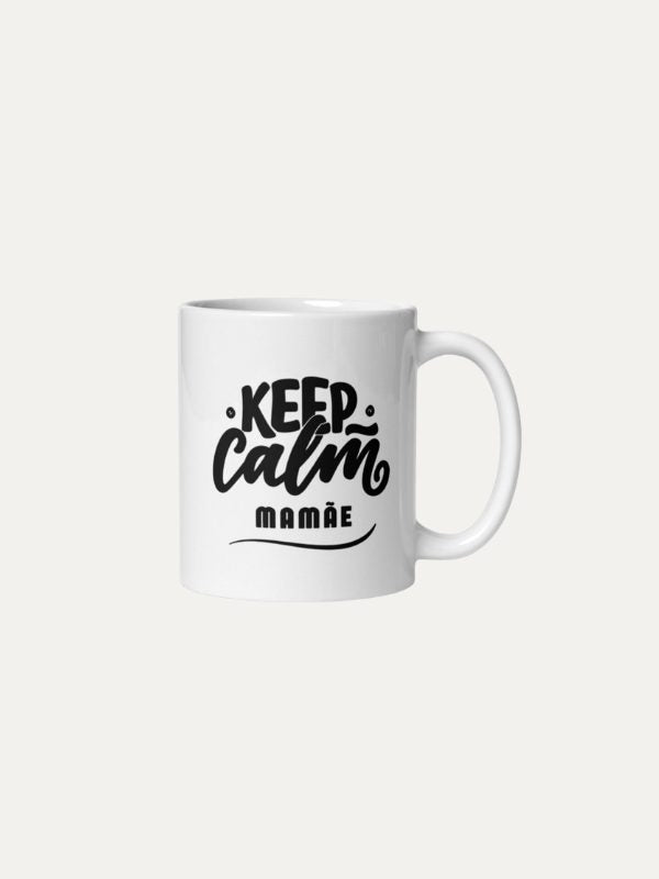 Keep Calm Mamãe I Caneca de Cerâmica Branca I Média 12oz