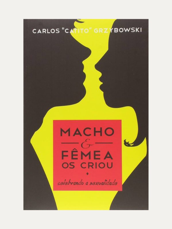 Macho e a Fêmea os criou I Carlos "Catito" Grzybowski I Ultimato