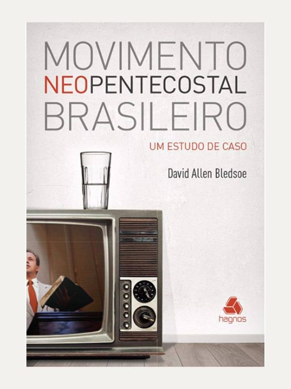 Movimento neopentecostal brasileiro, David Allen Bledsoe - Hagnos