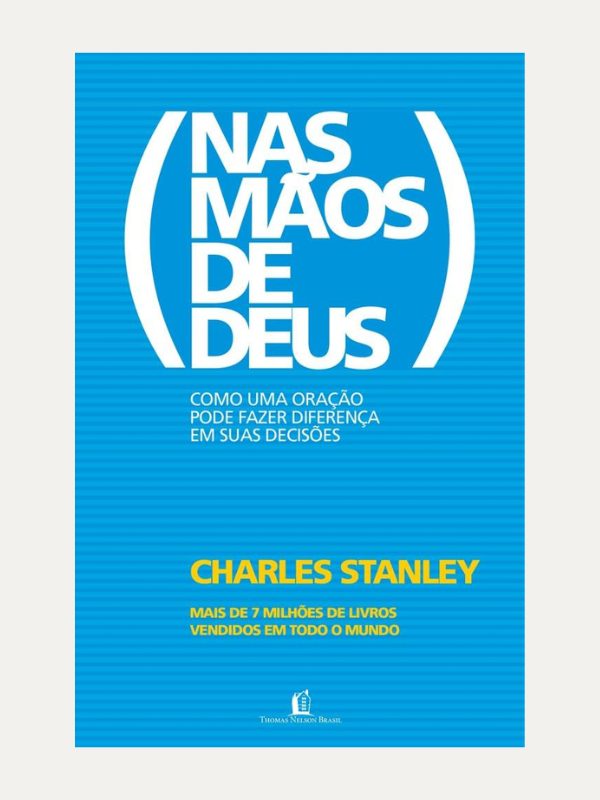Nas mãos de Deus - Charles Stanley - Thomas Nelson