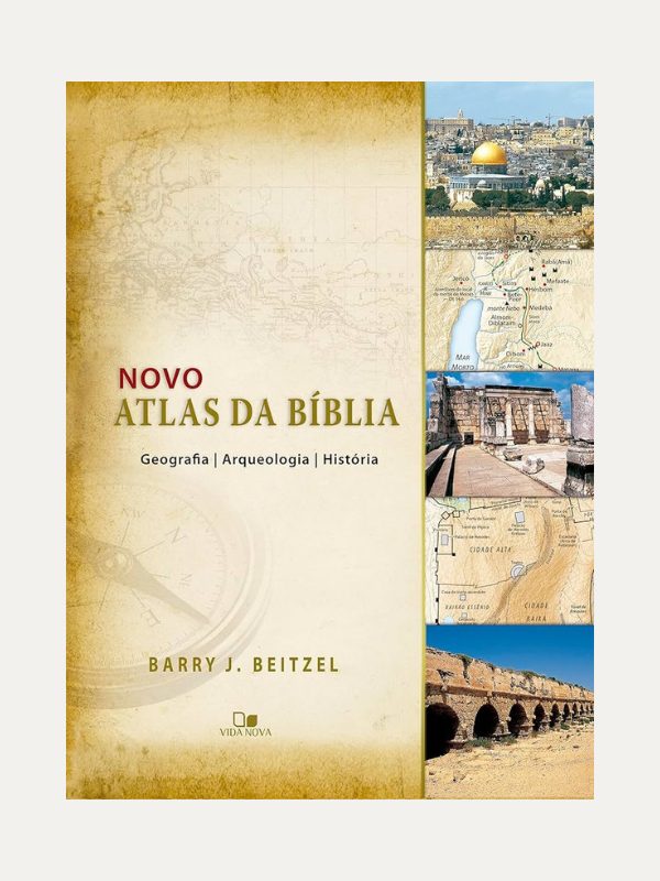 Novo Atlas da Biblia, Barry J. Beitzel - Vida Nova
