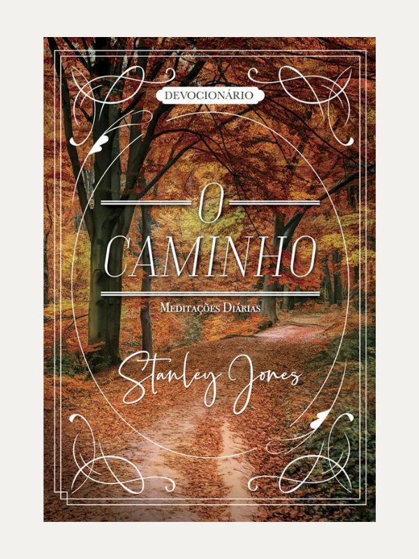 O Caminho I Stanley Jones I Ultimato