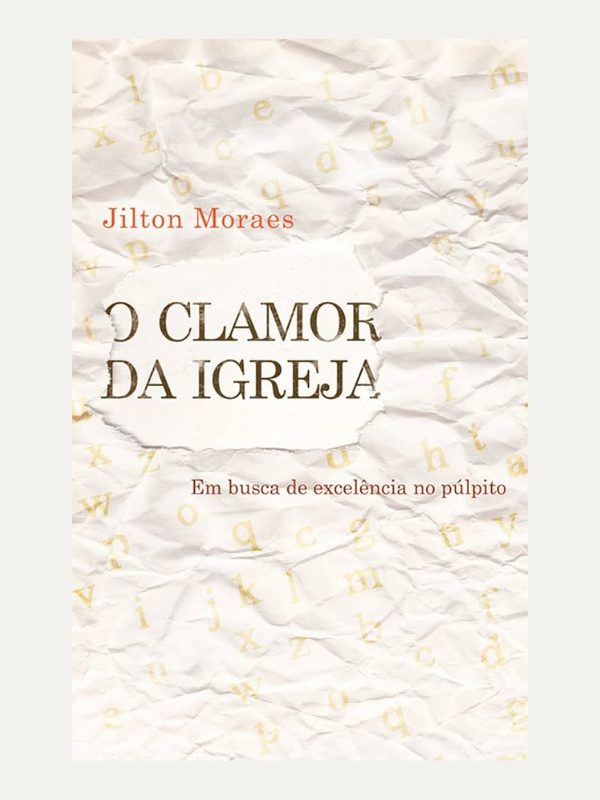 O Clamor da Igreja, Jilton Moraes - Mundo Cristão