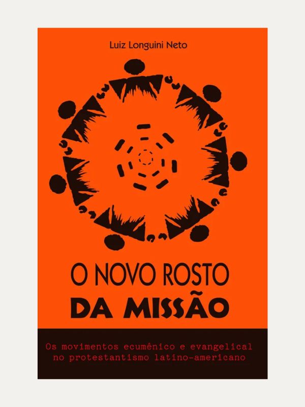 O Novo Rosto da Missão I Luiz Longuini Neto I Ultimato