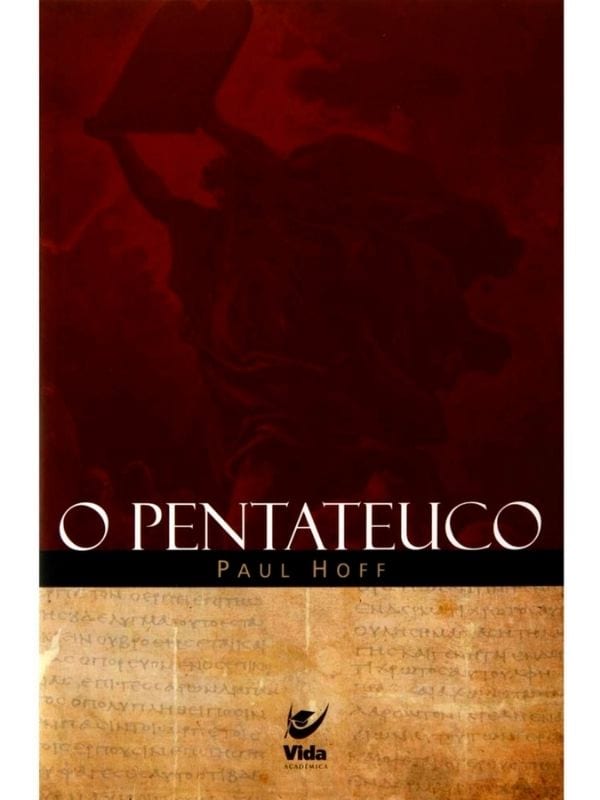 O Pentateuco, Paul Hoff - Editora Vida