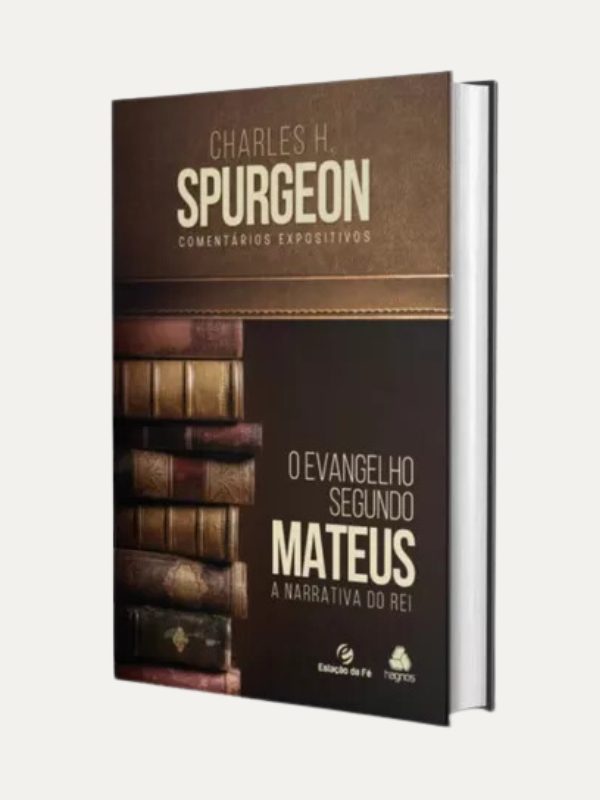 O evangelho segundo Mateus, Comentario Expositivo de Charles H. Spugeon - Hagnos