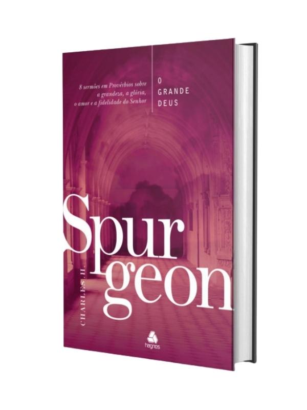 O Grande Deus I Charles Haddon Spurgeon I Hagnos