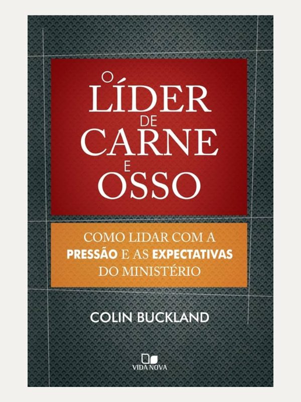 O lider de carne e osso, Colin Buckland - Vida Nova
