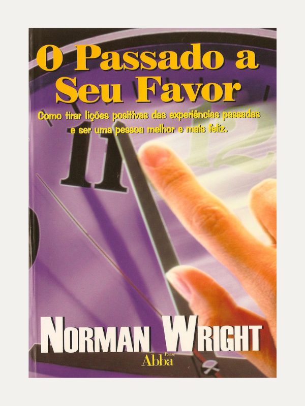 O passado a seu favor I Norman Wright