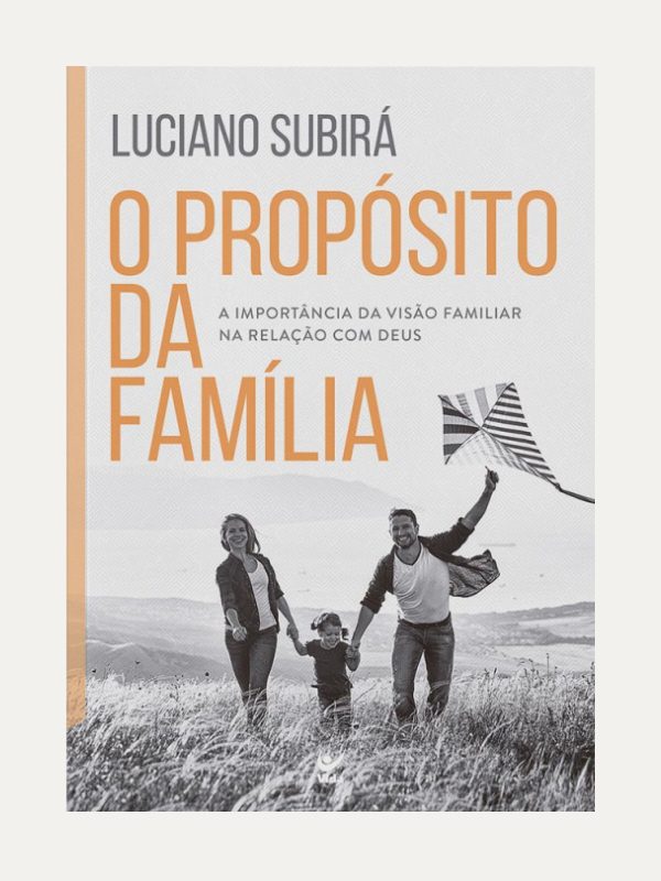 O propósito da família I Luciano Subirá