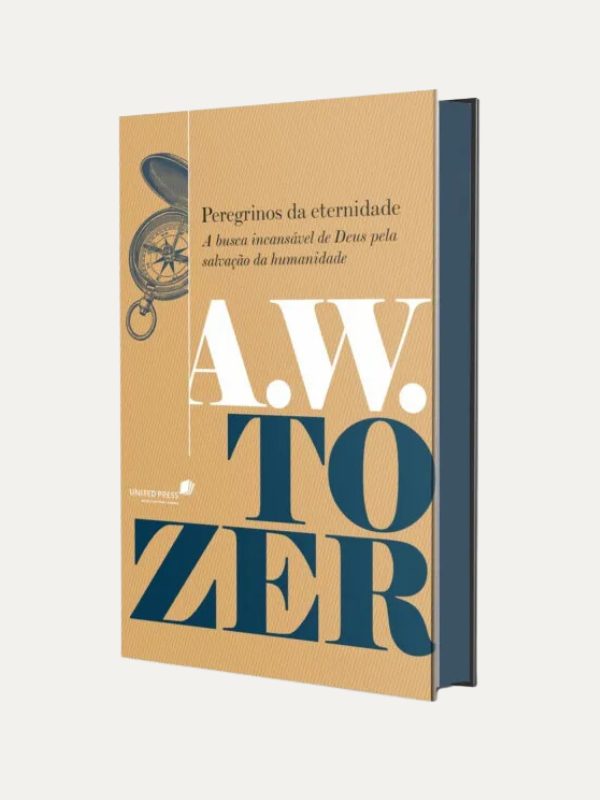 Peregrinos da eternidade, capa dura A.W. Tozer - Hagnos